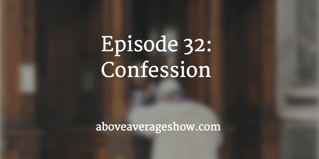 32: Punch Out – Confession